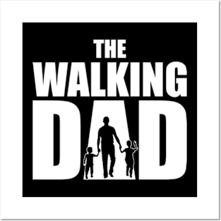 The Walking Dad Father Gift T Shirt Posters and Art